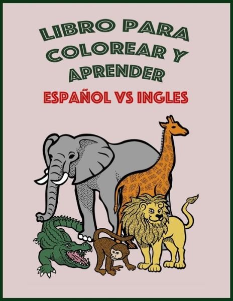 Cover for Isa Creaciones · Libro para colorear y aprender espanol y ingles (Paperback Book) (2020)