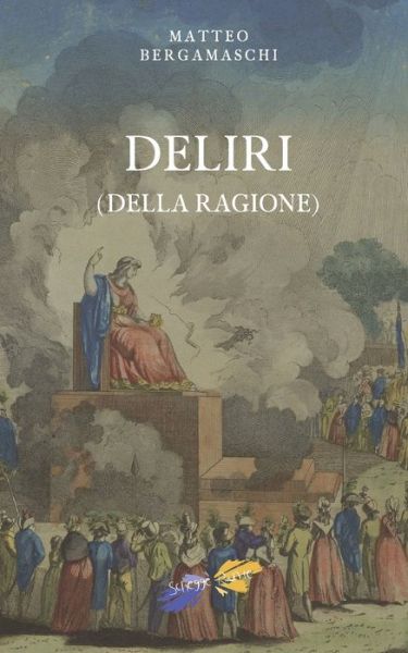 Cover for Matteo Bergamaschi · Deliri (della ragione) (Pocketbok) (2020)