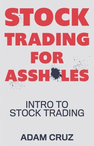 Cover for Adam Cruz · Stock Trading for Assholes (Pocketbok) (2020)