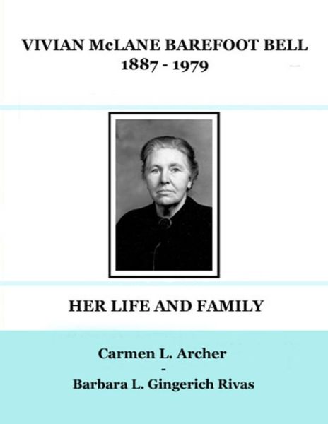 Cover for Barbara L Gingerich Rivas · VIVIAN McLANE BAREFOOT BELL 1887 - 1979 (Paperback Book) (2020)