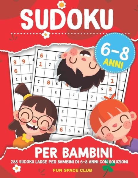 Sudoku per Bambini 6-8 Anni - Nicole Reed - Boeken - Independently Published - 9798654843012 - 18 juni 2020