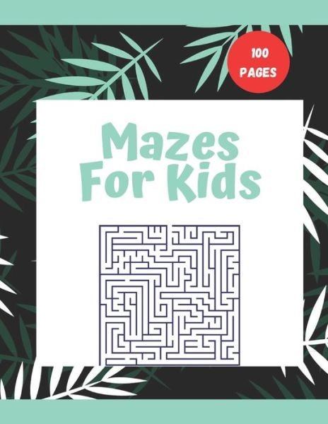Cover for Coven Artistic · Mazes For Kids (Paperback Book) (2020)