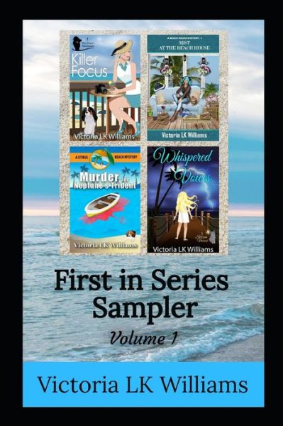 First In Series Sampler, Volume 1 - Victoria Lk Williams - Books - Independently Published - 9798681784012 - September 1, 2020