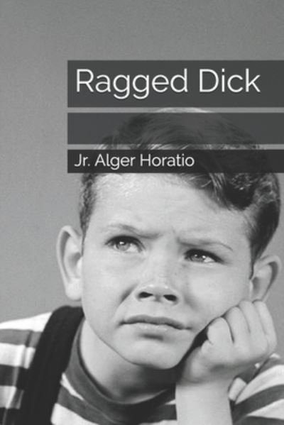 Cover for Jr Alger Horatio · Ragged Dick (Taschenbuch) (2020)
