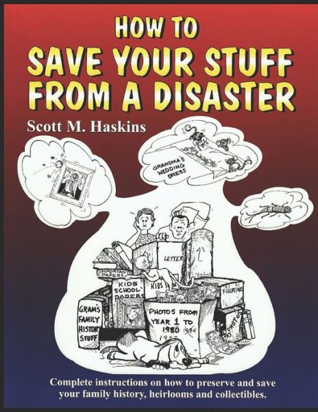 Scott M Haskins · How To Save Your Stuff From A Disaster (Paperback Book) (2020)