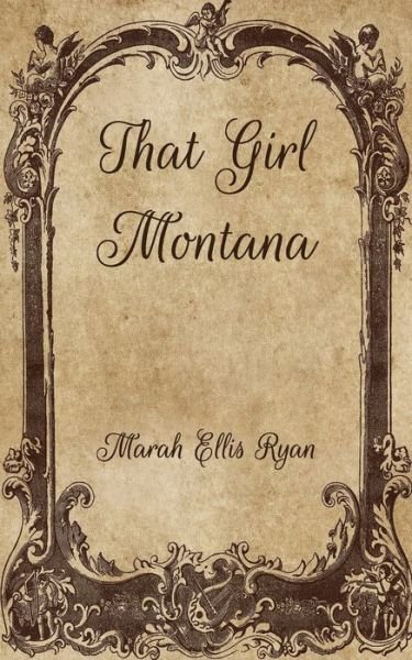 Cover for Marah Ellis Ryan · That Girl Montana (Paperback Book) (2021)