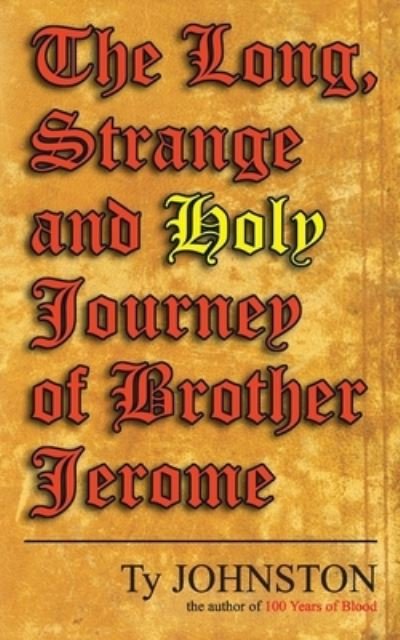 Cover for Ty Johnston · The Long, Strange and Holy Journey of Brother Jerome (Taschenbuch) (2021)