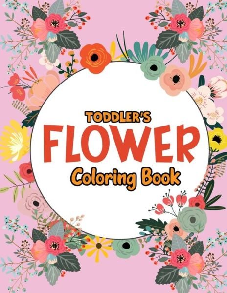 Cover for Pixelart Studio · Toddler's Flower Coloring Book (Paperback Book) (2021)