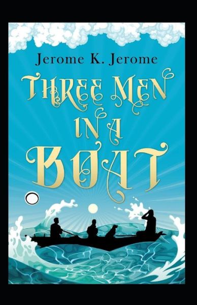 Cover for Jerome Klapka Jerome · Three Men in a Boat Annotated (Paperback Book) (2021)