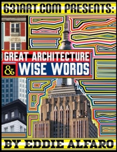 Cover for Eddie Alfaro · Great Architecture &amp; Wise Words: Inspirational and Motivational Quotes and Sayings - Architecture (Paperback Book) (2021)