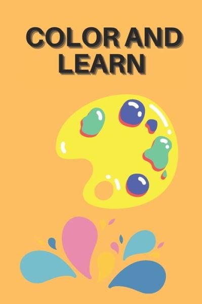 Cover for Walaa Ebrahim Mohamed · Color and Learn (Pocketbok) (2021)