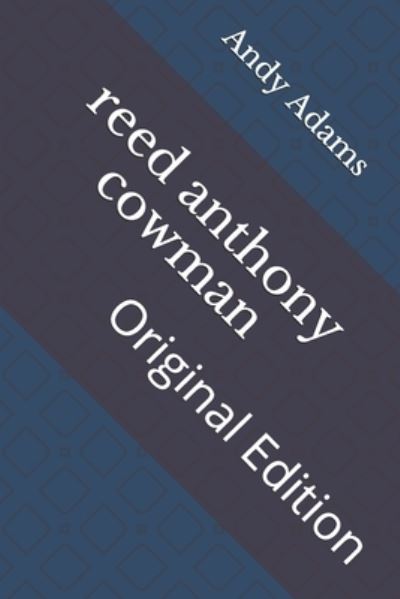 Cover for Andy Adams · Reed Anthony Cowman (Paperback Book) (2021)