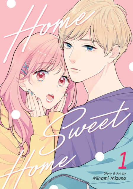 Cover for Minami Mizuno · Home Sweet Home Vol. 1 - Home Sweet Home (Manga) (Paperback Book) (2025)