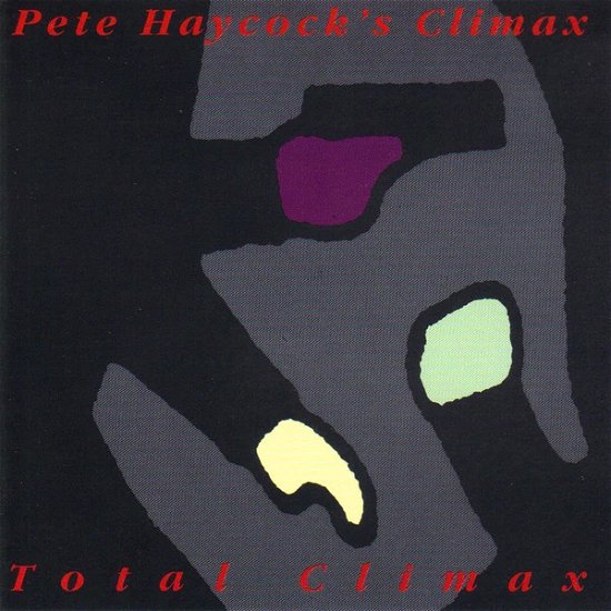 Total Climax - Pete Haycocks Climax - Música - MUSICOLOR - 0000001304013 - 