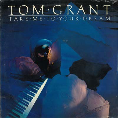 Cover for Tom Grant  · Take Me To Your Dream (VINYL)