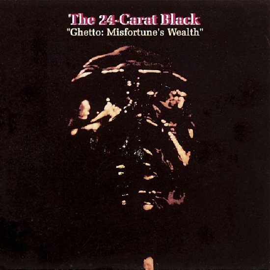 Cover for 24-carat Black · Ghetto Misfortunes Wealth (LP) (1999)