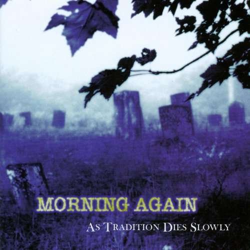 Cover for Morning Again · As Tradition Dies Slowly (LP) (2015)