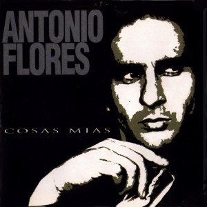 Cover for Antonio Flores · Cosas Mias (LP) (2018)