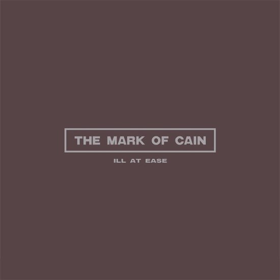Mark Of Cain · Ill At Ease (LP) (2023)