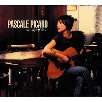 Cover for Pascale Picard · Me, myself o us (CD) (2014)