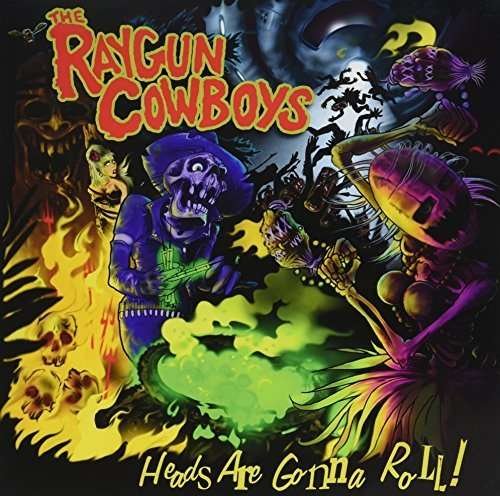 Cover for Raygun Cowboys · Heads Are Gonna Roll (LP) (2015)