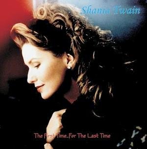 First Time for the Last Time - Shania Twain - Muziek -  - 0630428050013 - 26 januari 2024