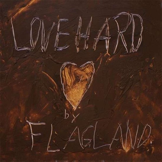 Cover for Flagland · Love Hard (LP) (2014)