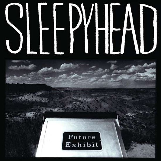 Cover for Sleepyhead · Future Exhibit Goes Here (LP) (2018)