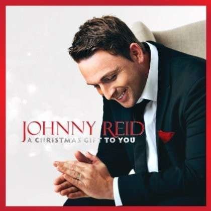 Cover for Johnny Reid · A Christmas Gift to You (CD) (2013)