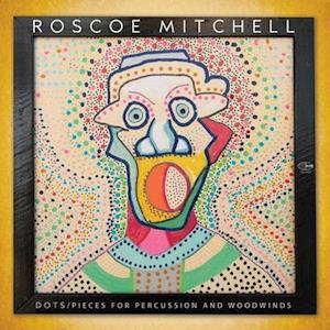 Roscoe Mitchell · Dots / Pieces For Percussion And Woodwinds (LP) [Limited edition] (2021)