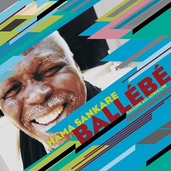 Ballebe: Calling All Africans - Hama Sankare - Music - CLERMONT MUSIC - 0711574821013 - March 2, 2018