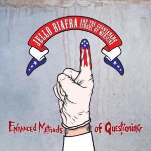 Cover for Biafra Jello And The Guantanamo School Of Medicine · Enhanced Methods of Questioning (LP) (2011)