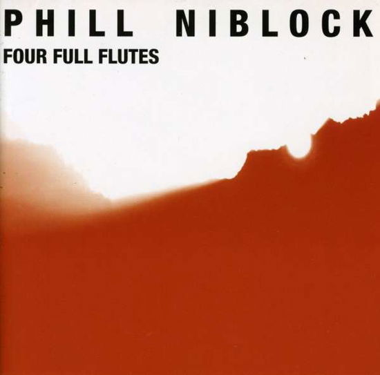 Cover for Phill Niblock · Four Full Flutes (CD) (2015)