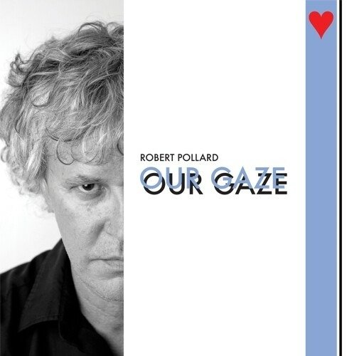 Cover for Robert Pollard · Our Gaze (LP) (2022)