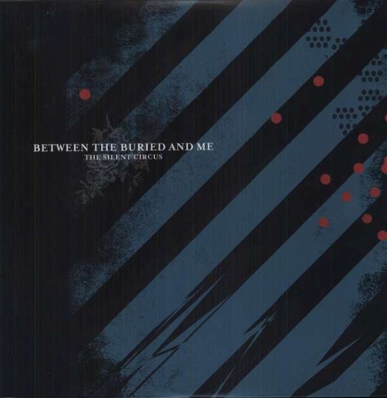 The Silent Circus - Between the Buried & Me - Music - ROCK - 0746105021013 - March 16, 2006