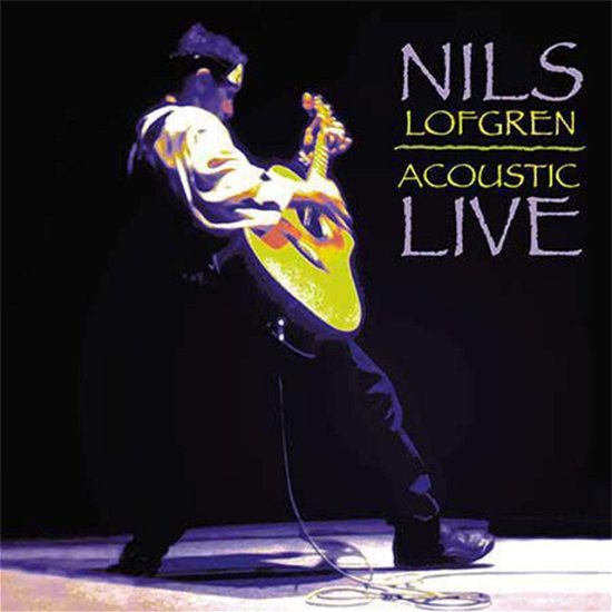 Acoustic Live - Nils Lofgren - Musikk - VISION - 0753088009013 - 30. oktober 2015