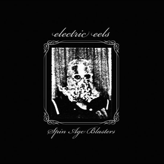 Spin Age Blasters - Electric Eels - Musiikki - SCAT - 0753417089013 - perjantai 21. heinäkuuta 2023