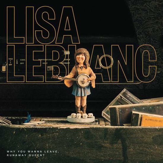 Cover for Lisa Leblanc · Why You Wanna Leave, Runaway Queen (LP) (2016)