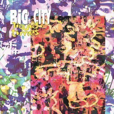 Liquid Times - Big City - Music - K - 0789856128013 - September 9, 2022