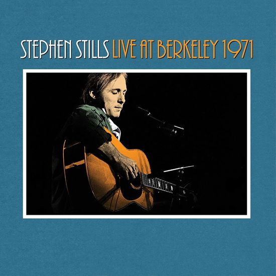 Live At Berkeley 1971 - Stephen Stills - Muziek - MEMBRAN - 0810075113013 - 12 mei 2023