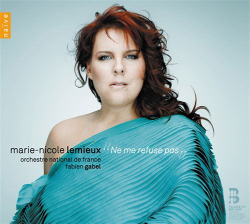 French opera arias - Ne me refuse p - Marie-nicole Lemieux - Music - NAIVE OTHER - 0822186052013 - October 26, 2010