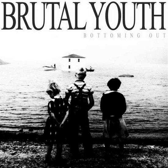 Cover for Brutal Youth · Bottoming out (7&quot;) (2015)