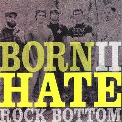 Cover for Rock Bottom · Born II Hate (7&quot;) (2013)