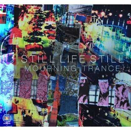 Cover for Still Life Still · Mourning Trance (LP) (2013)