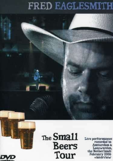 Cover for Fred Eaglesmith · The Small Beers Tour (DVD) (2007)