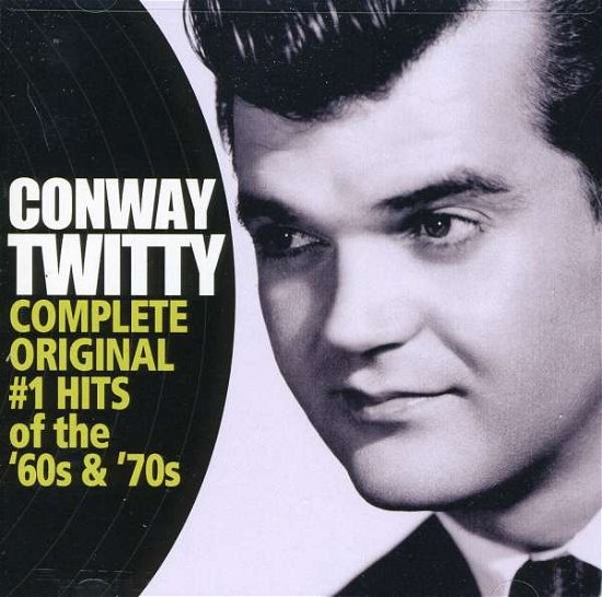 Cover for Conway Twitty · Complete Original #1 Hits Of The 60s &amp; 70s (CD)
