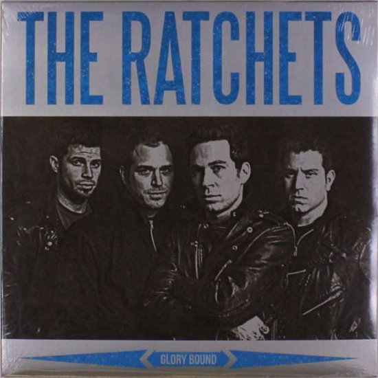 Cover for The Ratchets · Glory Bound (Electric Blue Vinyl) (LP) [Coloured edition] (2018)