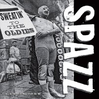 Cover for Spazz · Sweatin' to the Oldies (LP) (2018)