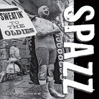 Sweatin' to the Oldies - Spazz - Música - TANKCRIMES - 0879198109013 - 11 de maio de 2018