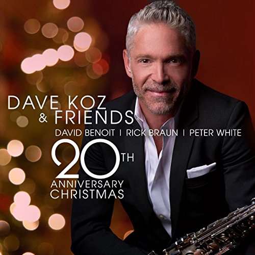 Dave Koz And Friends 20Th Anniversary Christmas - Dave Koz - Musik - CONCORD RECORDS - 0888072034013 - 29. September 2017